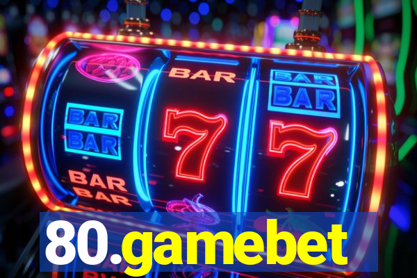 80.gamebet