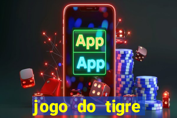 jogo do tigre deposito minimo 1 real