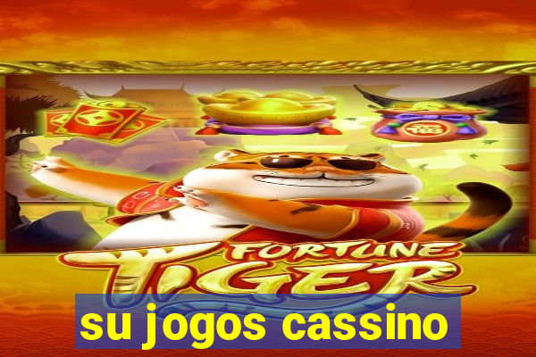 su jogos cassino