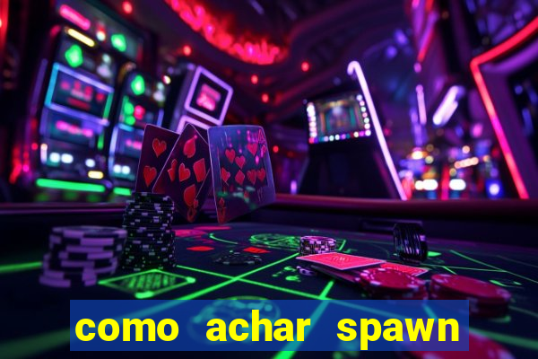 como achar spawn de blaze