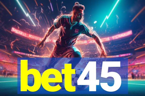 bet45