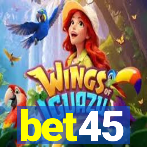 bet45