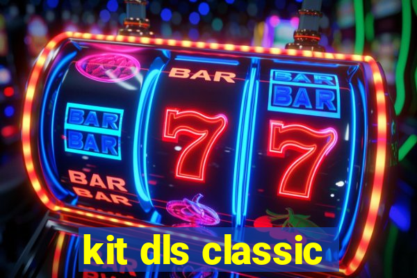 kit dls classic