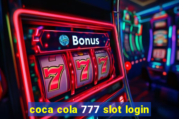 coca cola 777 slot login