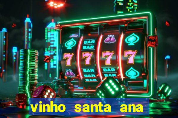 vinho santa ana sweet red wine