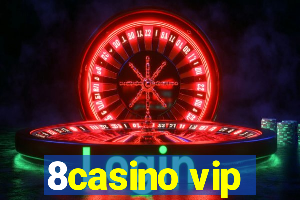 8casino vip