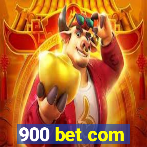 900 bet com