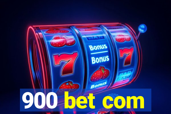 900 bet com
