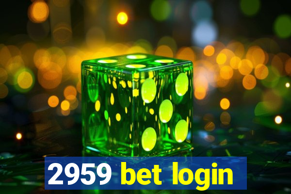 2959 bet login
