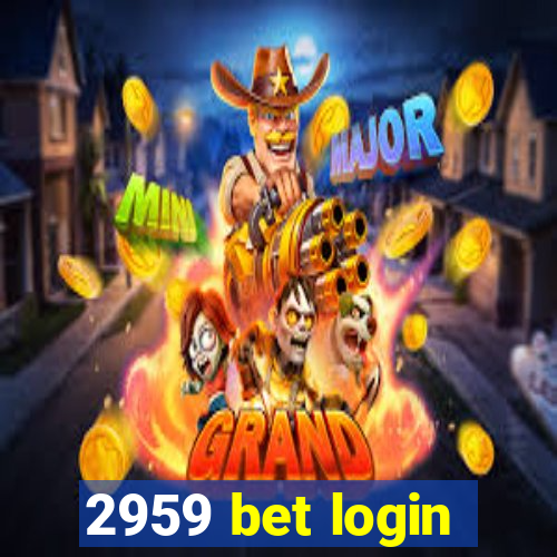 2959 bet login