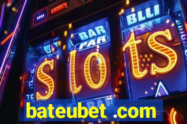 bateubet .com