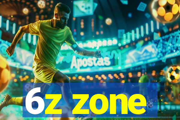 6z zone
