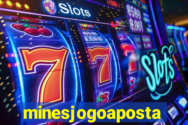 minesjogoaposta