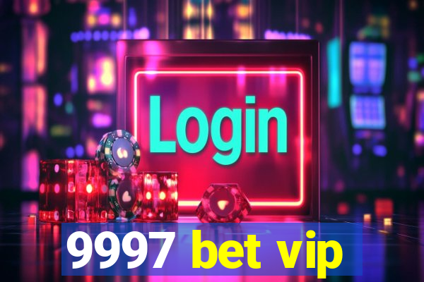 9997 bet vip