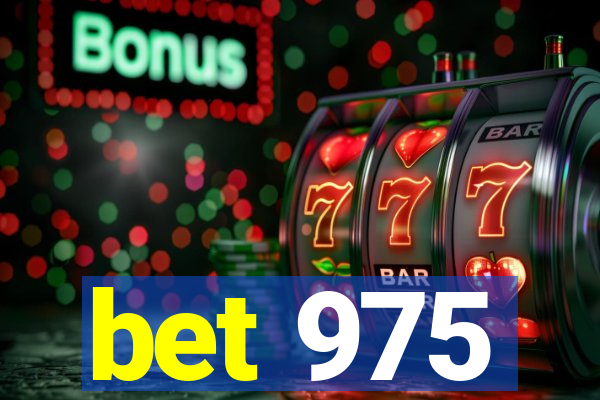 bet 975