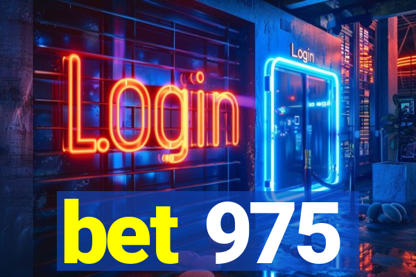 bet 975