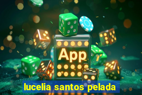 lucelia santos pelada