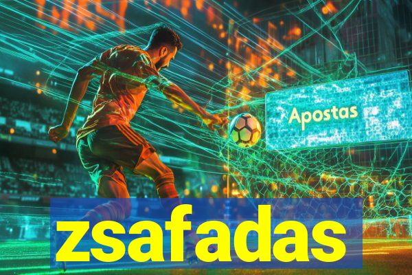 zsafadas