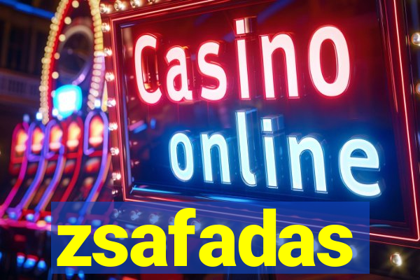zsafadas