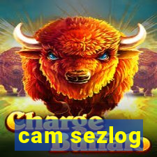 cam sezlog
