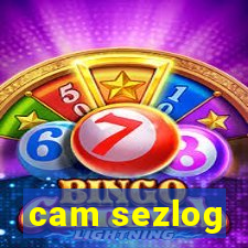 cam sezlog