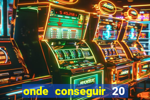 onde conseguir 20 reais agora