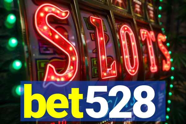 bet528