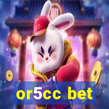 or5cc bet