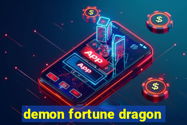demon fortune dragon