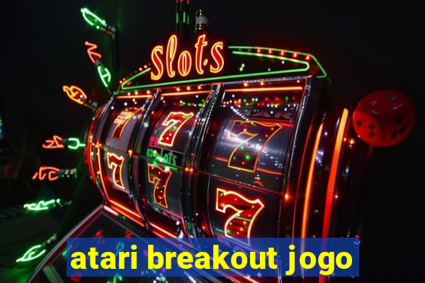 atari breakout jogo