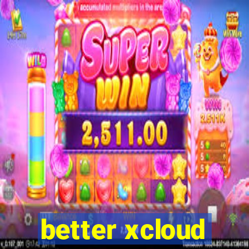 better xcloud