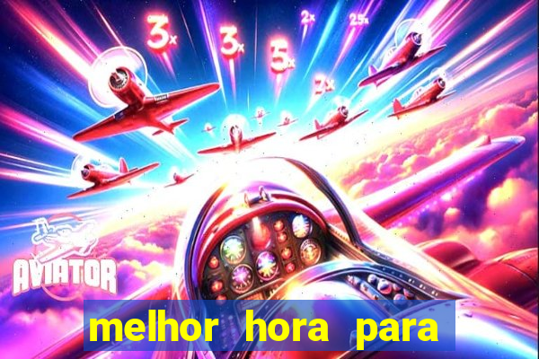 melhor hora para jogar fortune touro