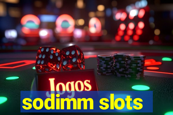 sodimm slots