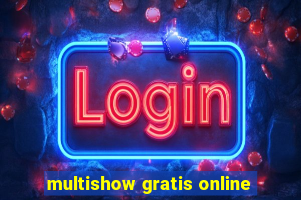 multishow gratis online