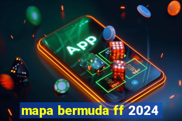mapa bermuda ff 2024