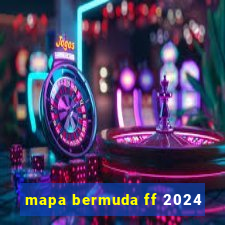 mapa bermuda ff 2024