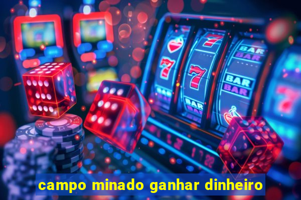 campo minado ganhar dinheiro