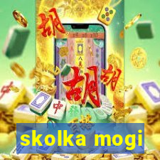 skolka mogi