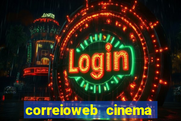 correioweb cinema todos os filmes