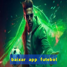 baixar app futebol da hora 3.7