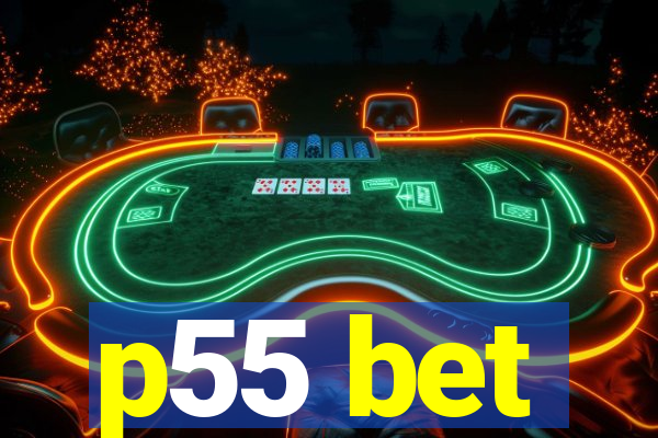 p55 bet