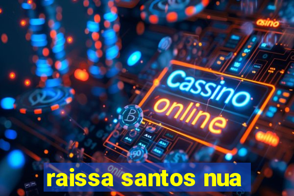 raissa santos nua