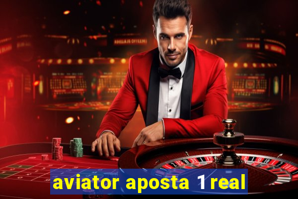 aviator aposta 1 real