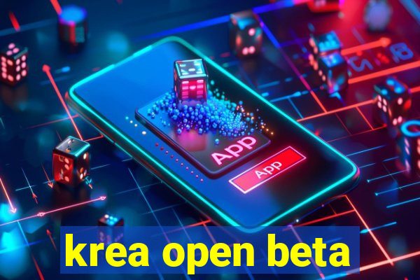 krea open beta