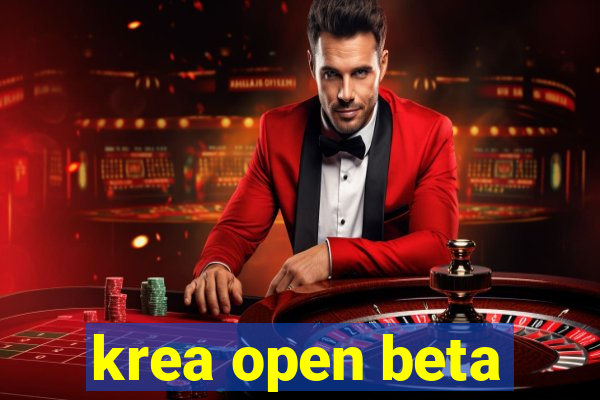 krea open beta