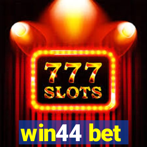 win44 bet