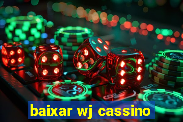 baixar wj cassino