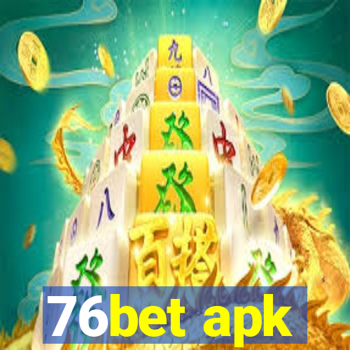 76bet apk