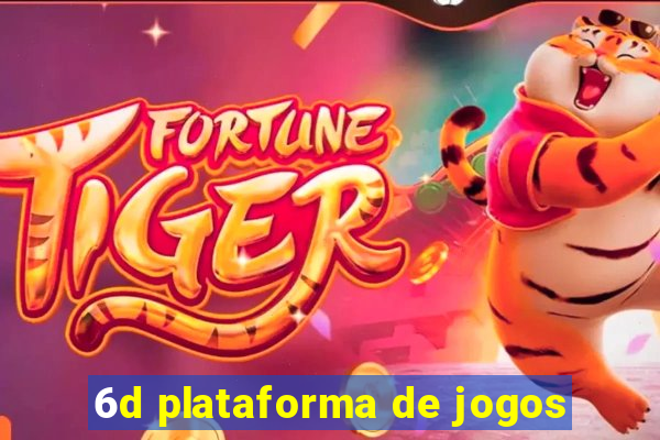 6d plataforma de jogos