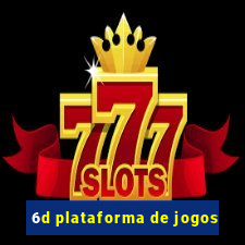 6d plataforma de jogos